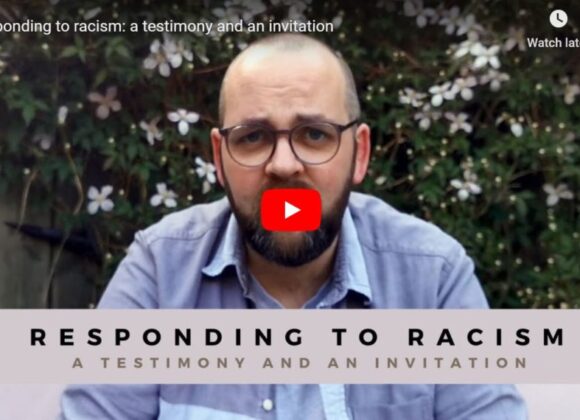 Responding to racism: a testimony and an invitation